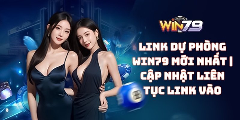 Link dự phòng WIN79